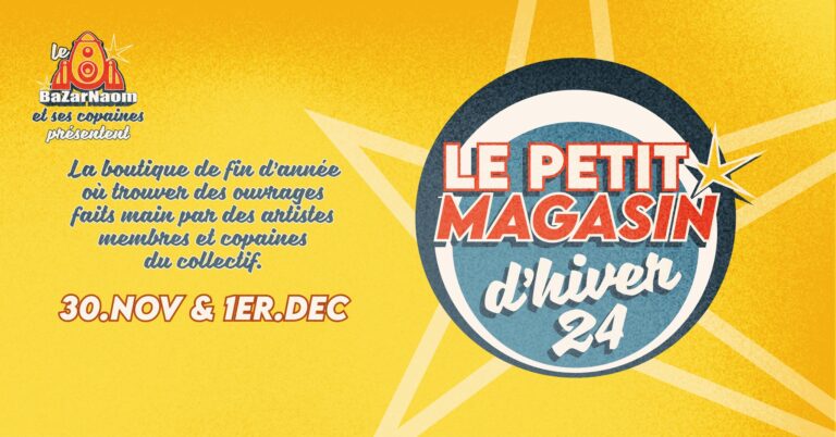 SAM. 30.11 & DIM. 01.12 | LE PETIT MAGASIN D’HIVER 2024