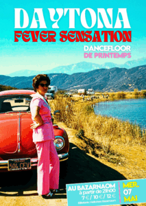Lire la suite à propos de l’article Mer. 07.05 | Daytona Fever Sensation : Dancefloor de Printemps